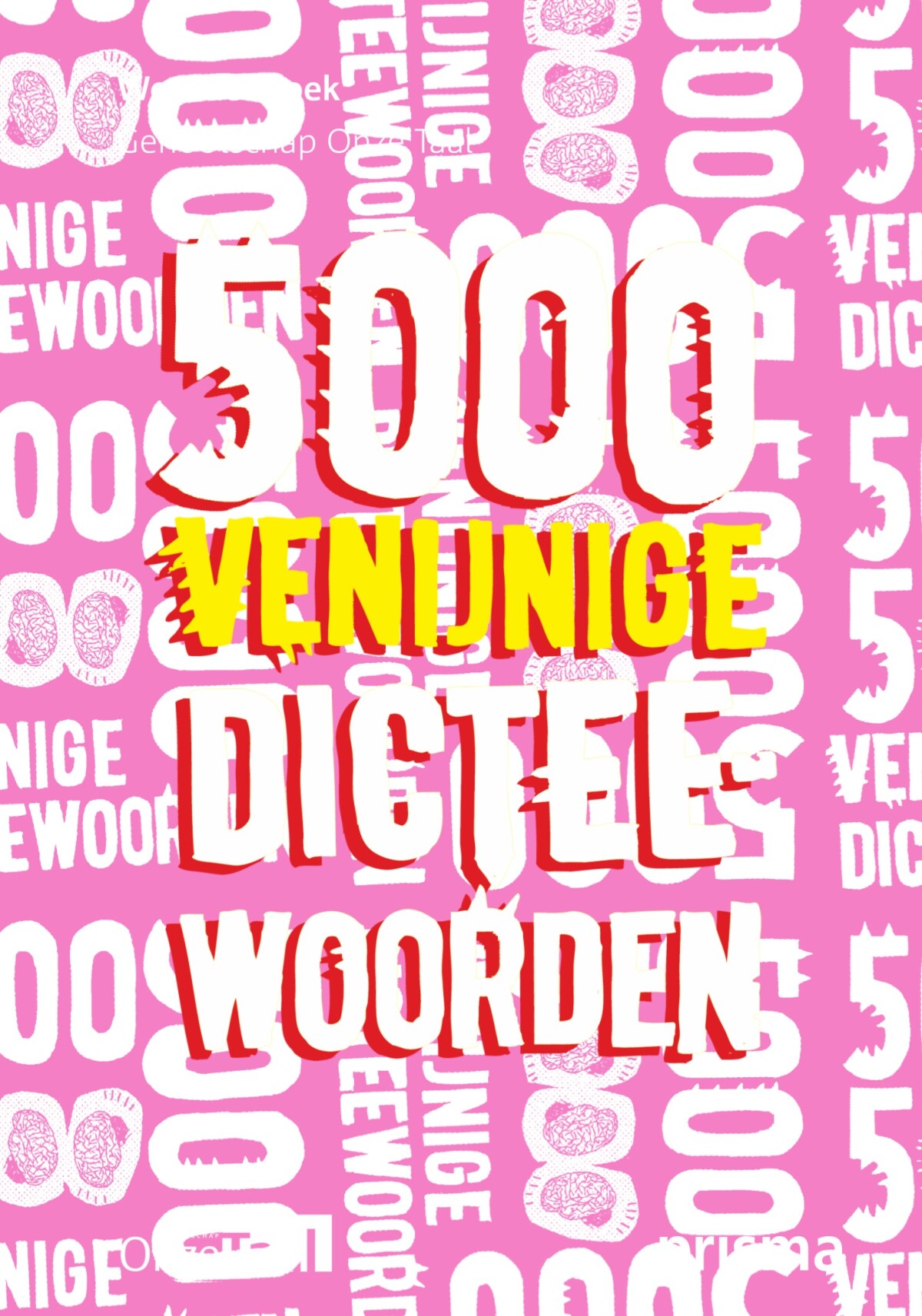 Genootschap Onze Taal - 5000 venijnige dicteewoorden
