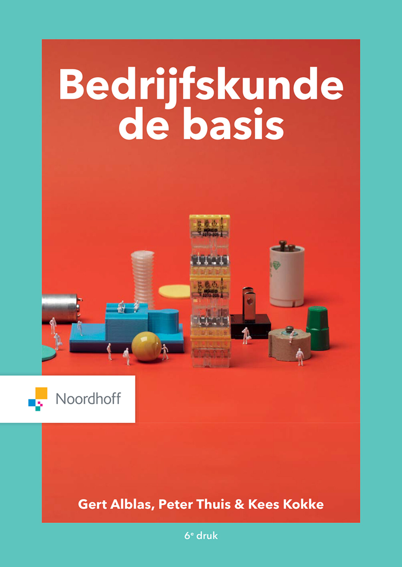 Bedrijfskunde, de basis / V...