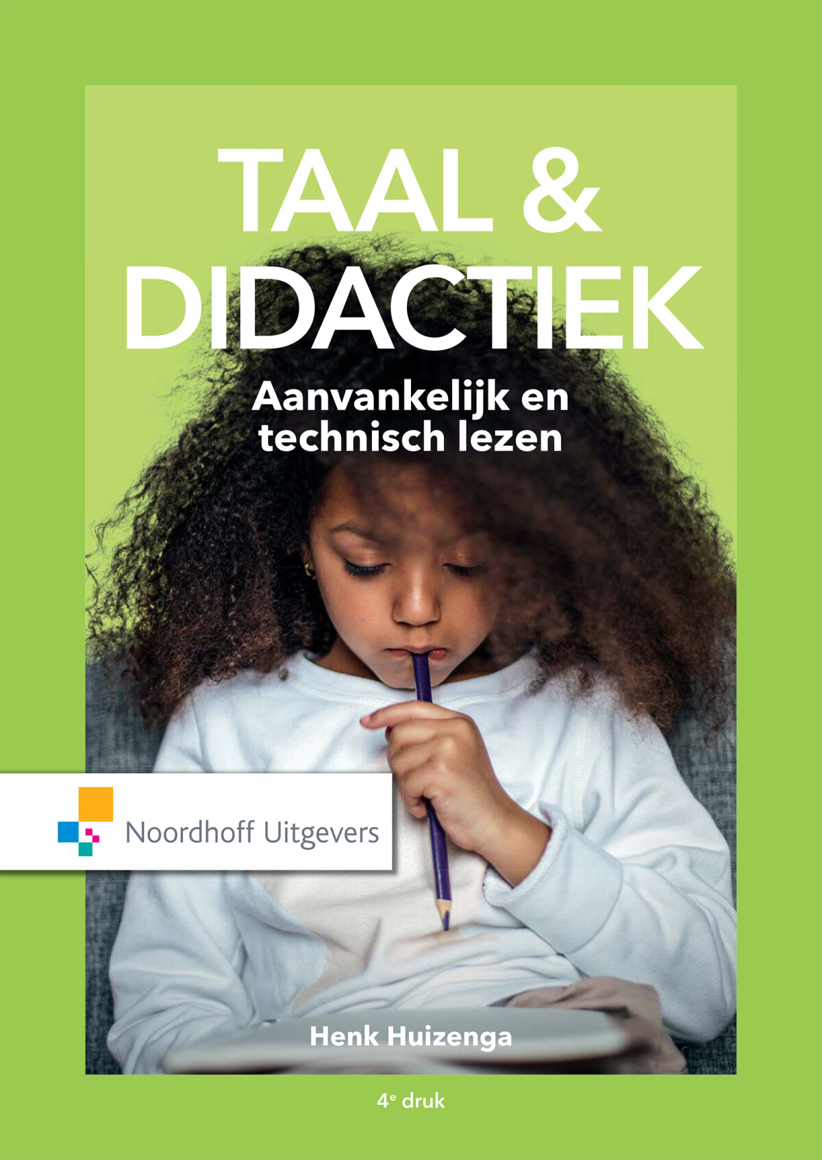Henk Huizenga - Aanvankelijk en technisch lezen / Taal & didactiek