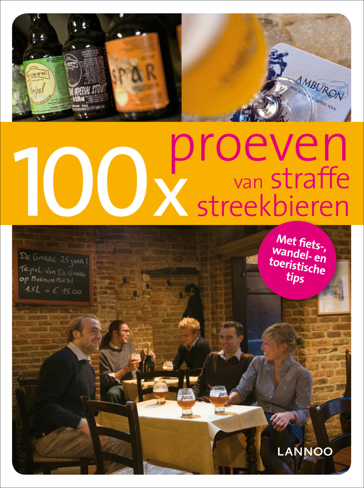 Bruno Loockx - 100 x proeven van straffe streekbieren / 100 x gidsen