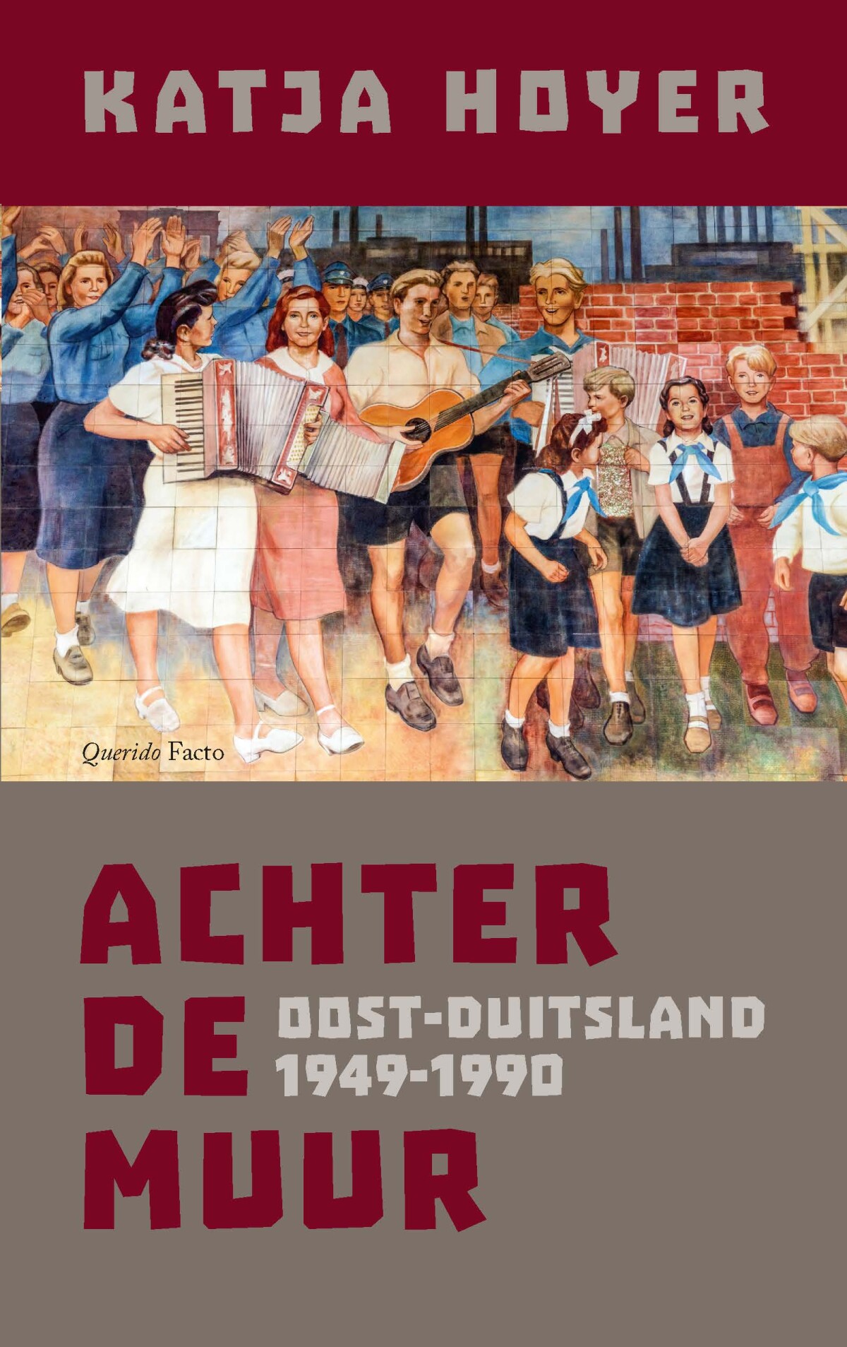 Katja Hoyer - Achter de muur