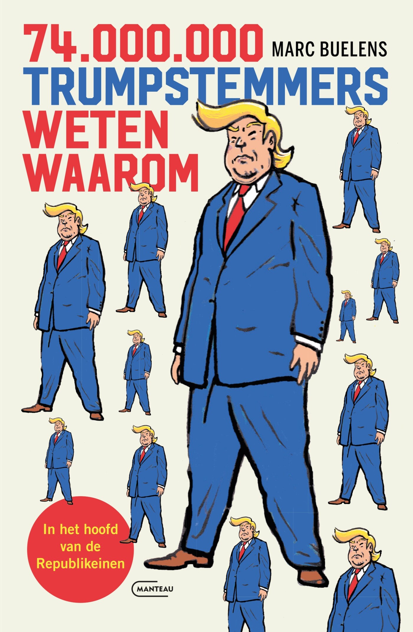 Marc Buelens - 74.000.000 Trumpstemmers weten waarom