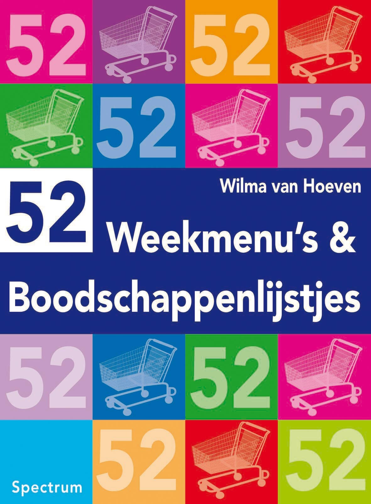 W. van Hoeven - 52 weekmenu's en boodschappenlijstjes
