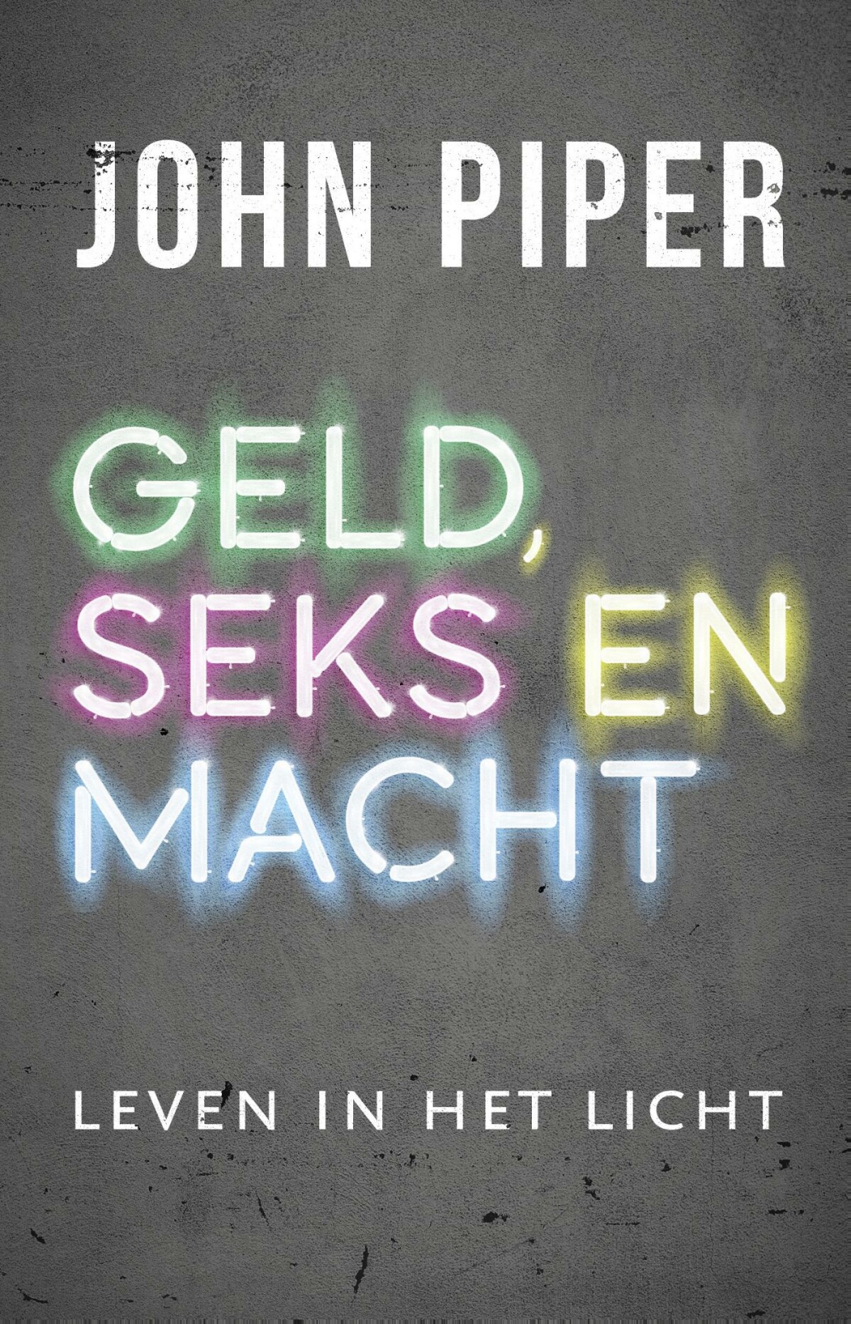 John Piper - Geld, seks en macht