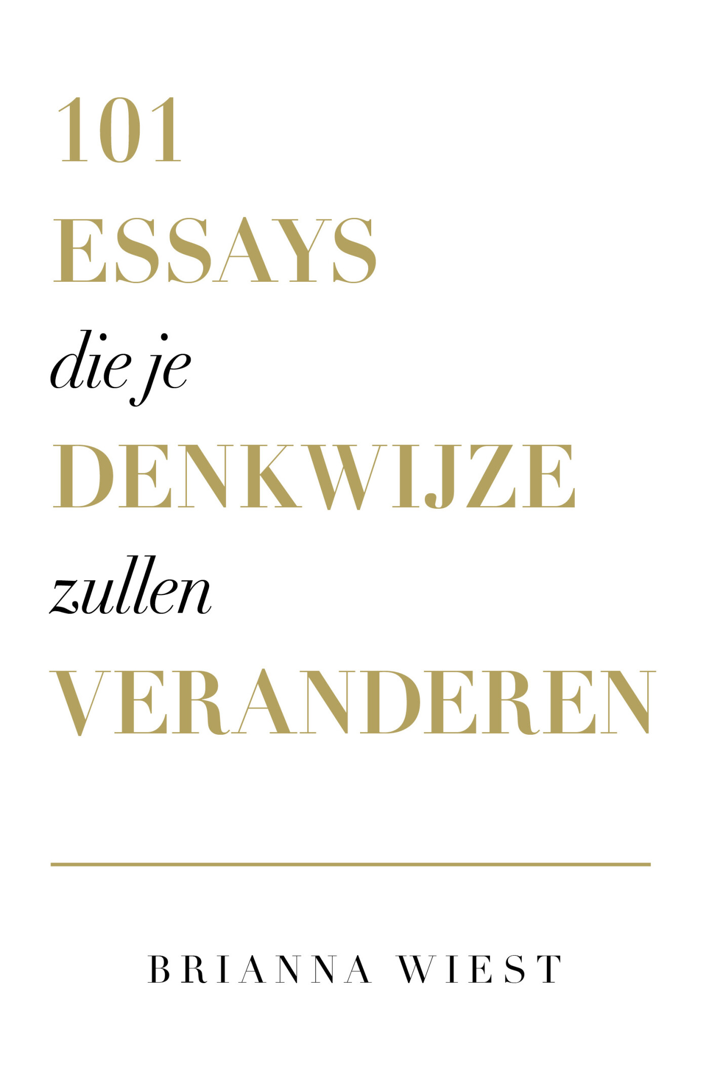 Brianna Wiest - 101 essays die je denkwijze zullen veranderen