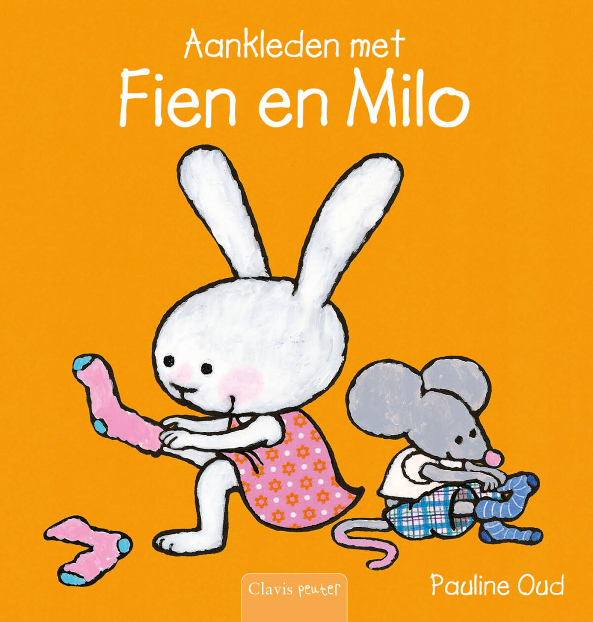 Pauline Oud - Aankleden met Fien en Milo / Fien en Milo