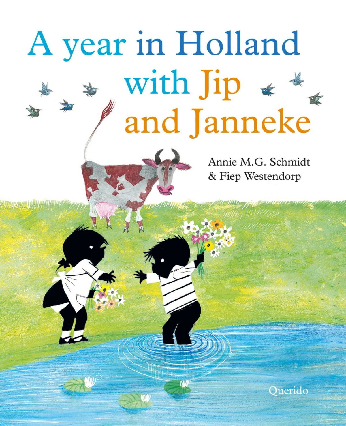 Annie M.G. Schmidt - A year in Holland with Jip and Janneke