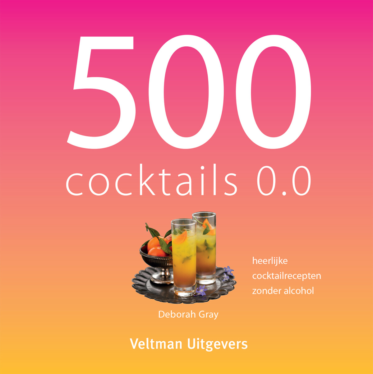 Deborah Gray - 500 cocktails 0.0 / 500-serie