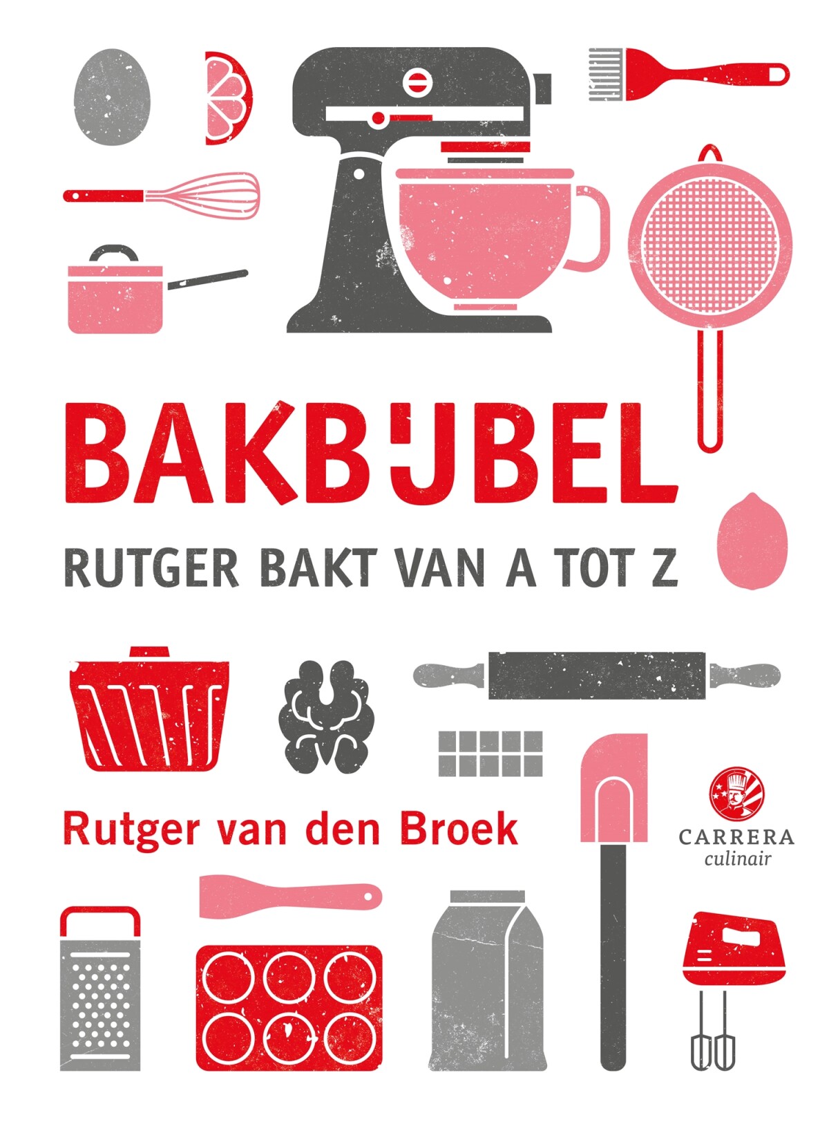 Rutger van den Broek - Bakbijbel