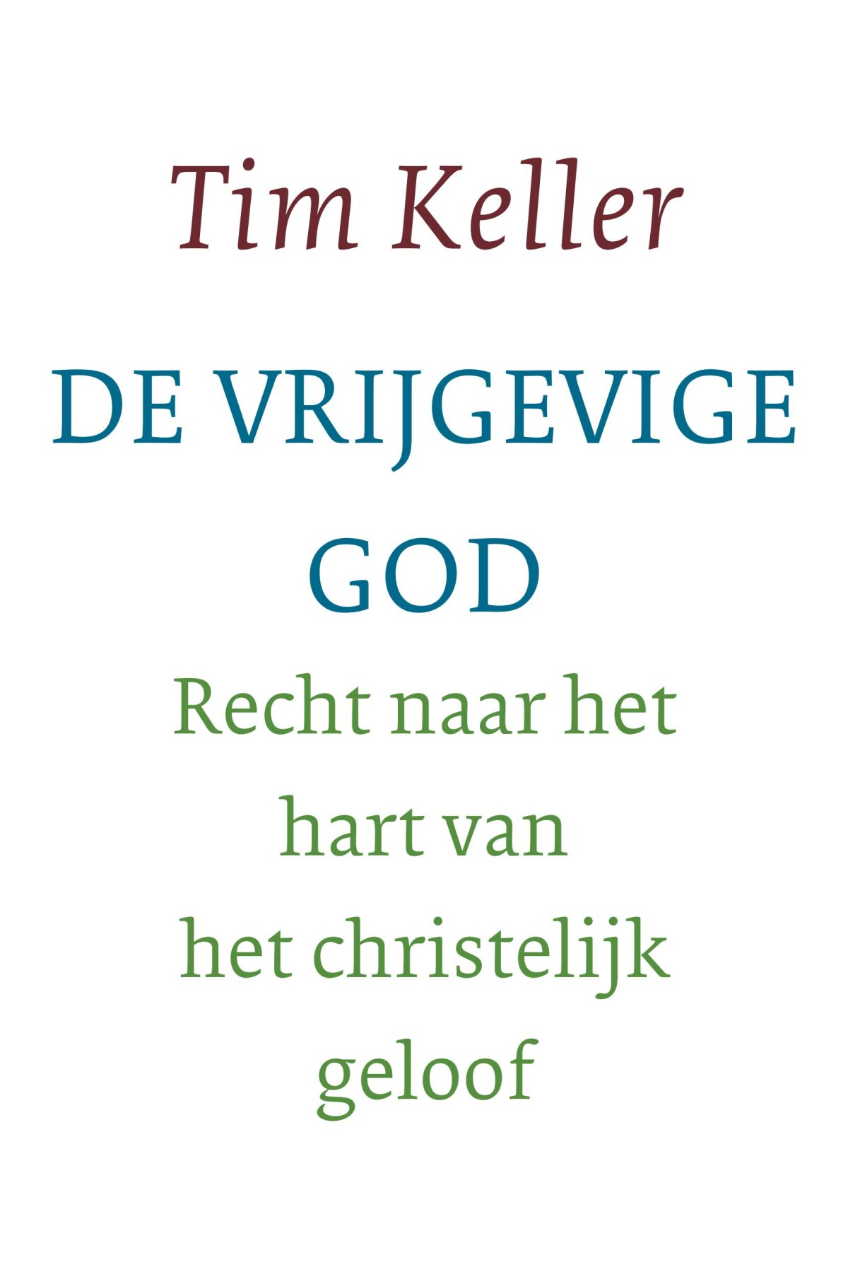 Tim Keller - De vrijgevige God