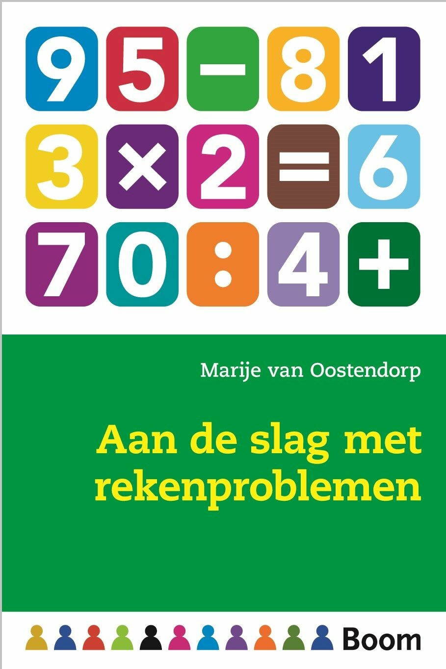 Marije van Oostendorp - Aan de slag met rekenproblemen / In de klas