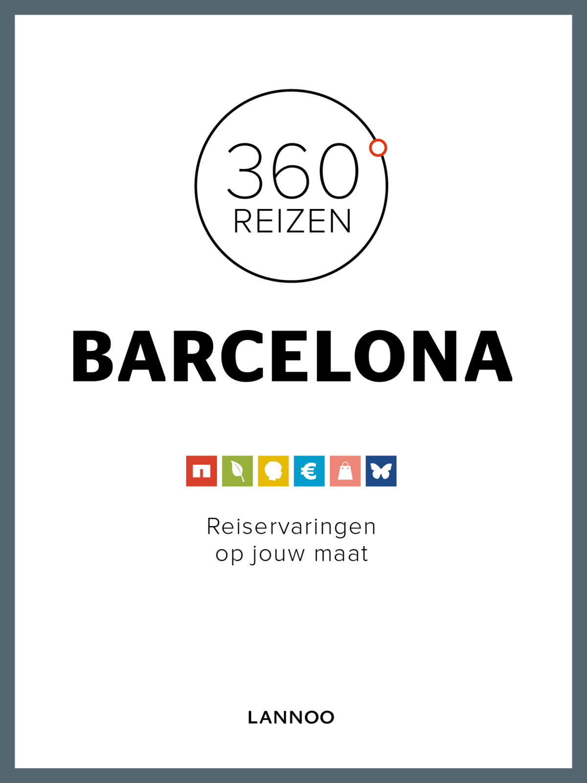 Annebeth Vis - 360° Barcelona / 360° reizen