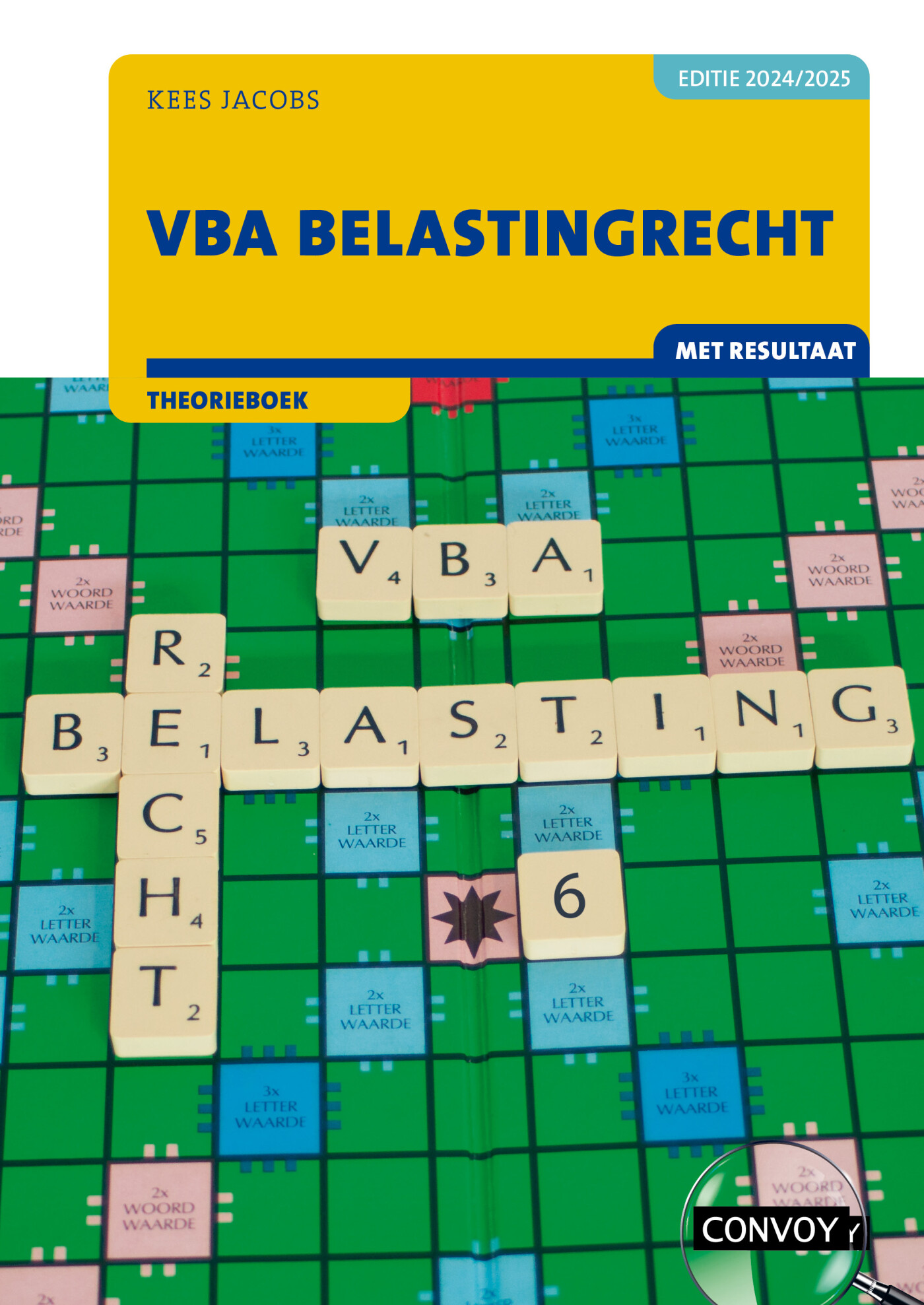 C.J.M. Jacobs - 2024/2025 / VBA Belastingrecht met resultaat / Theorieboek