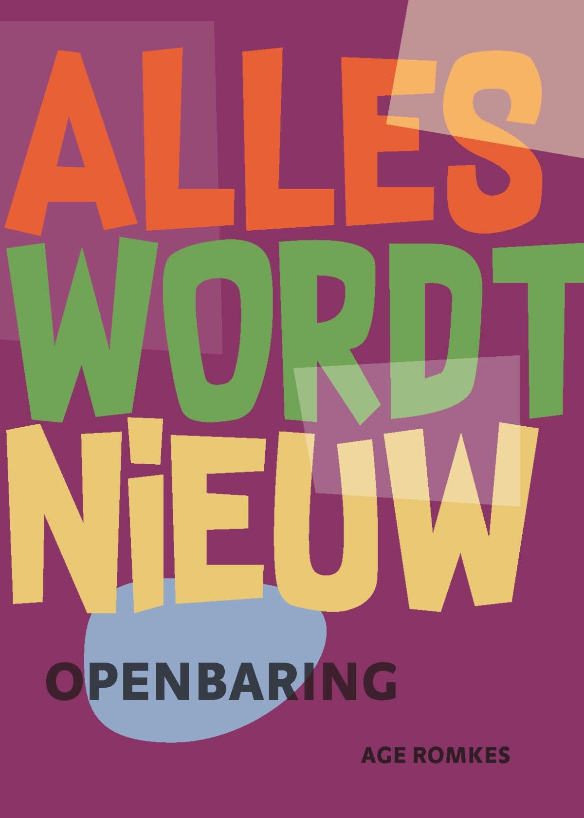 Age Romkes - Alles wordt nieuw