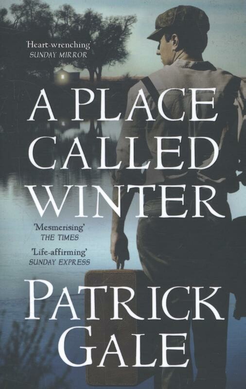 Patrick Gale - A Place Called Winter