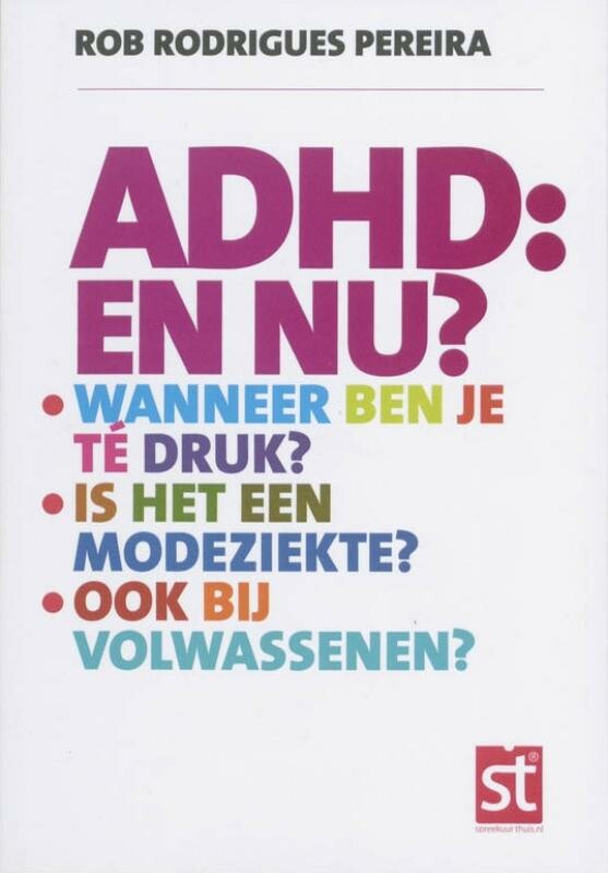 Rob Rodriques Pereira - ADHD: en nu? / Spreekuur thuis