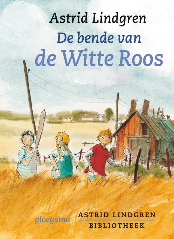 De bende van de Witte Roos ...