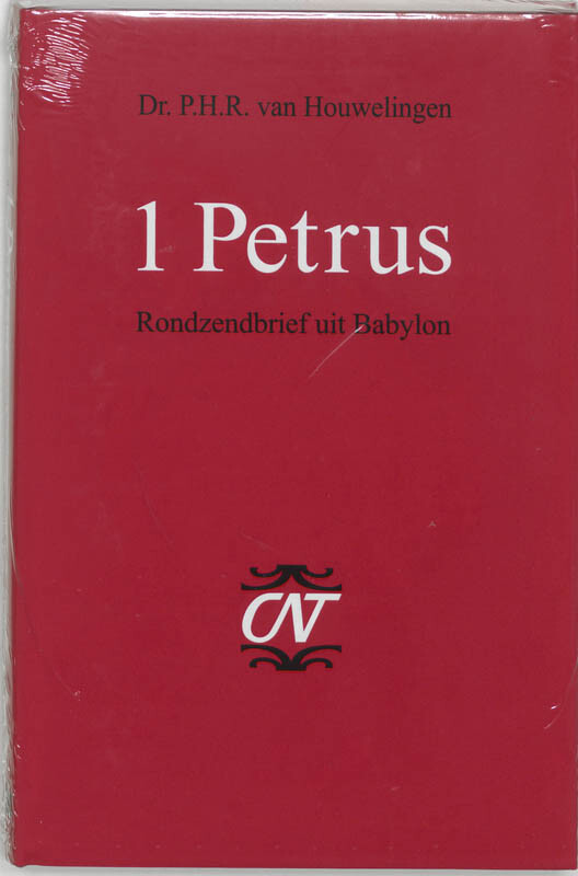 P.H.R. van Houwelingen - 1 Petrus / Commentaar op het Nieuwe Testament Derde serie Afdeling Katholieke Brieven en Openbaring