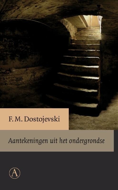 Fjodor Dostojevski - Aantekeningen uit het ondergrondse