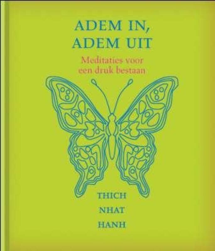Thich Nhat Hanh - Adem in, adem uit