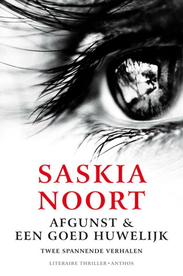 Saskia Noort - Afgunst ; Een goed huwelijk ; De vrijgezellenavond ; Het afscheid ; Een vakantieliefde