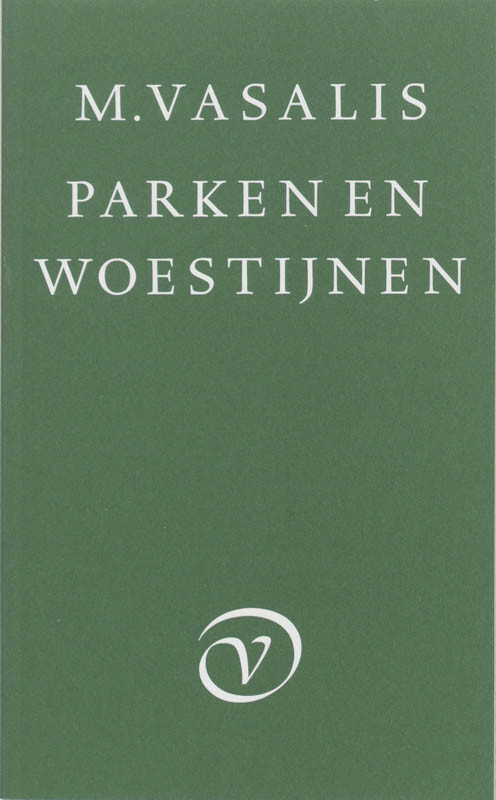 M. Vasalis - Parken en woestijnen