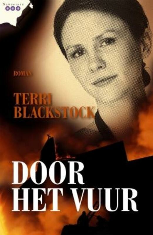 Terri Blackstock - Door het vuur