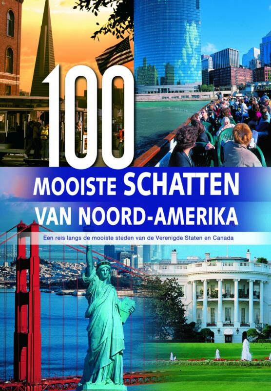 W. Wehmeyer - 100 Mooiste schatten van Noord-Amerika