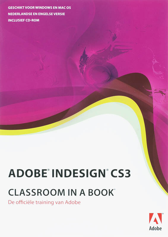 Creative Team Adobe - Adobe Indesign CS3 Classroom in a Book / Classroom in a Book