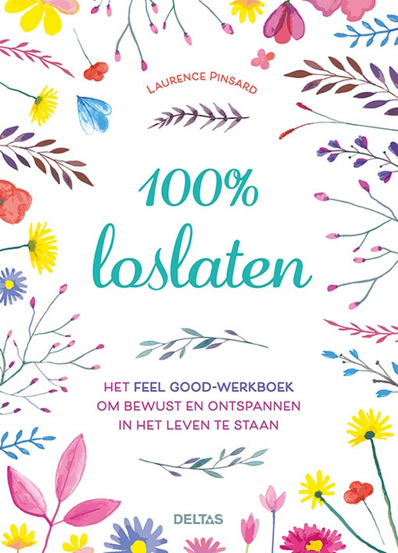 Laurence Pinsard - 100% loslaten