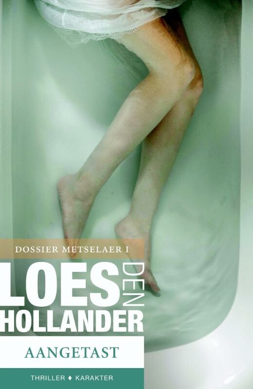 Loes den Hollander - Aangetast / Dossier Metselaer / 1