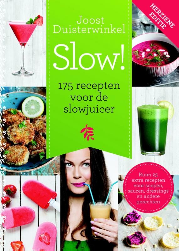 Joost Duisterwinkel - 175 recepten voor de slowjuicer / Slow!