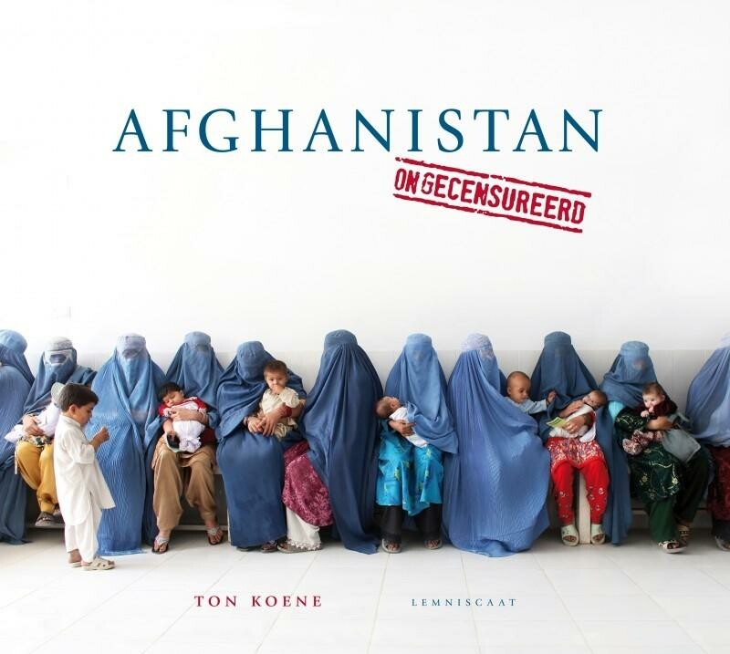 Ton Koene - Afghanistan ongecensureerd