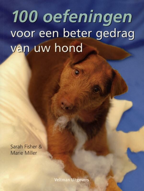 Sarah Fisher - 100 oefeningen voor een beter gedrag van uw hond