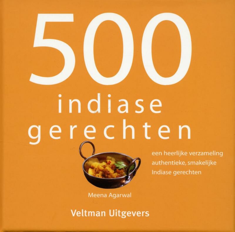 Meena Agarwal - 500 Indiase gerechten