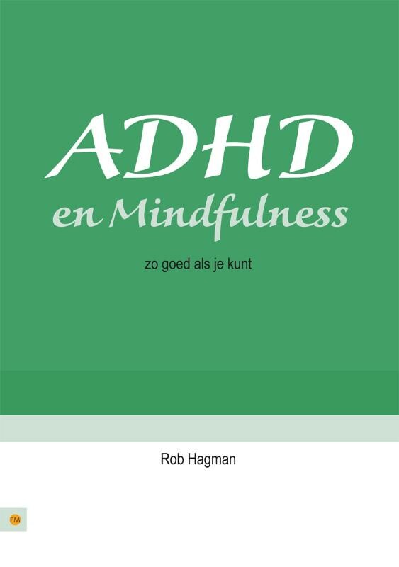 Rob Hagman - ADHD en mindfulness