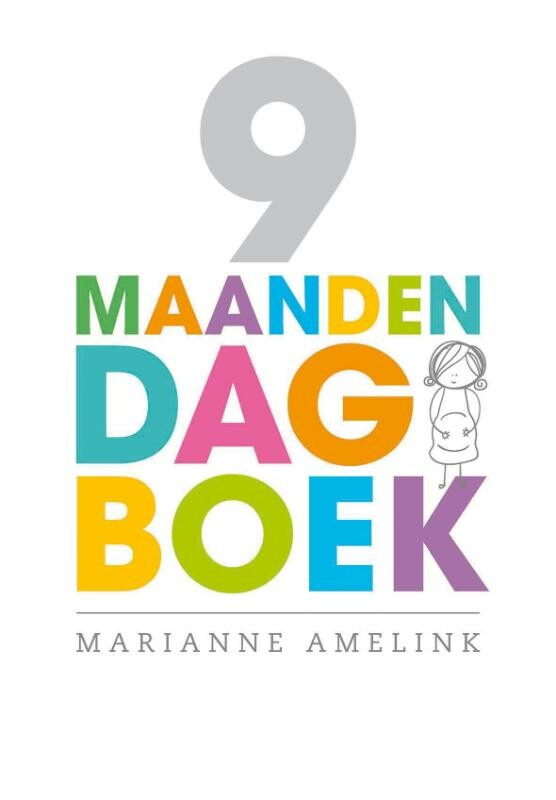 Marianne Amelink - 9 maanden dagboek