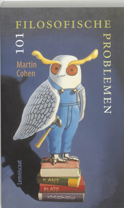 Martin Cohen - 101 filosofische problemen / Lemniscaat levende filosofie