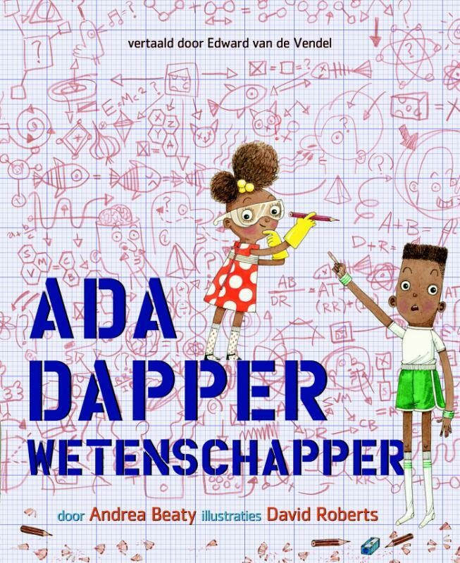 Andrea Beaty - Ada Dapper, wetenschapper
