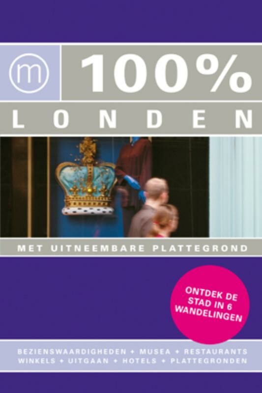 Maaike van Steekelenburg - 100% Londen / 100% stedengidsen