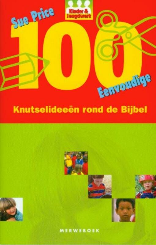 S. Price - 100 KNUTSELIDEEEN ROND DE BIJBEL