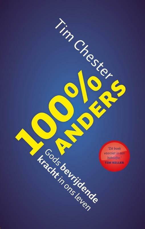 Tim Chester - 100% ANDERS