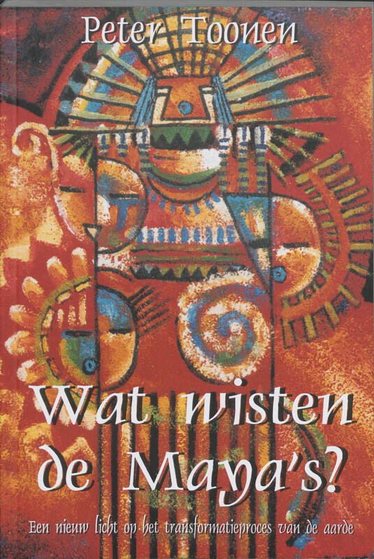 P. Toonen - Wat wisten de Maya's?