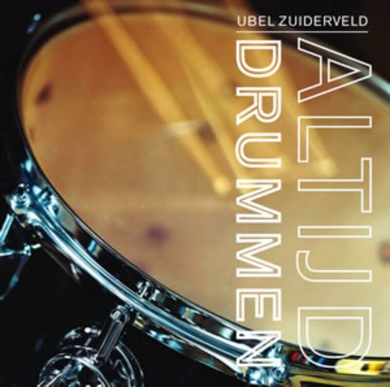 U. Zuiderveld - ALTIJD DRUMMEN
