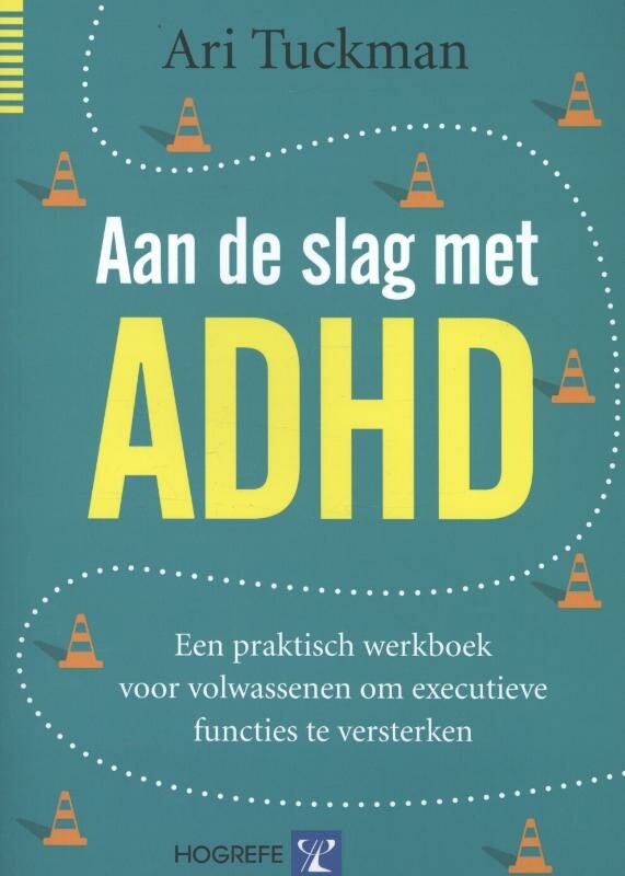 Ari Tuckman - Aan de slag met ADHD