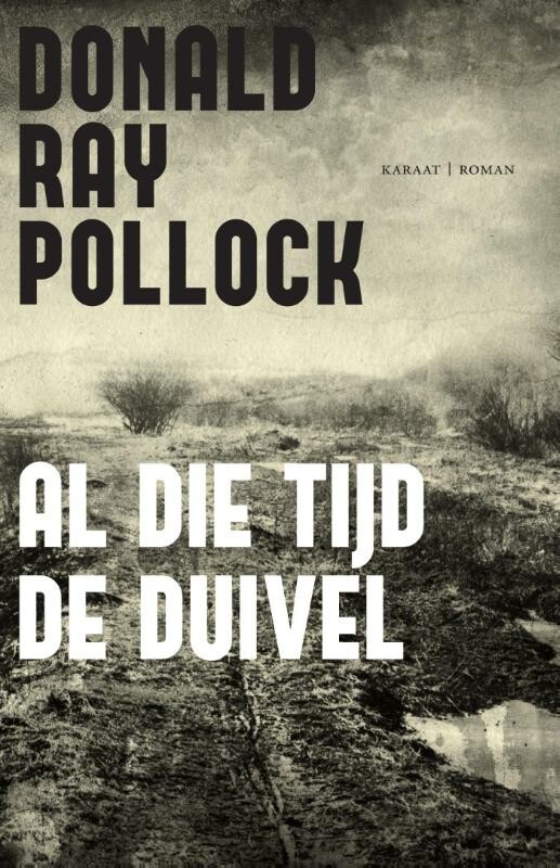 Donald Ray Pollock - Al die tijd de duivel