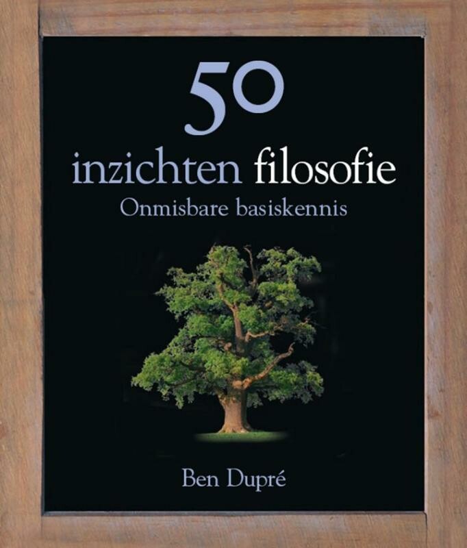 B. Dupre - 50 inzichten filosofie