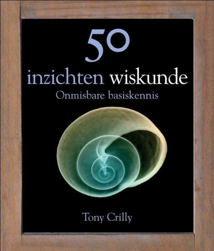 T. Crilly - 50 inzichten wiskunde
