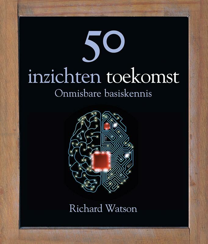 Richard Watson - 50 inzichten toekomst