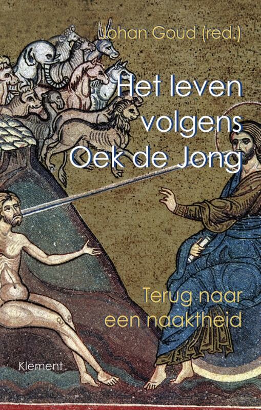 Het leven volgens Oek De Jong
